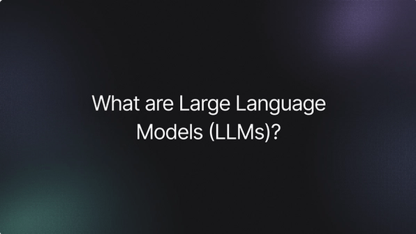 What are Large Language Models (LLMs)?