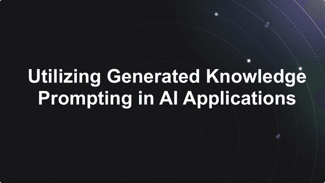 Utilizing Generated Knowledge Prompting in AI Applications